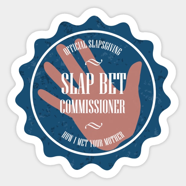 Slapbet Commissioner (How I Met Your Mother) Sticker by aplinsky